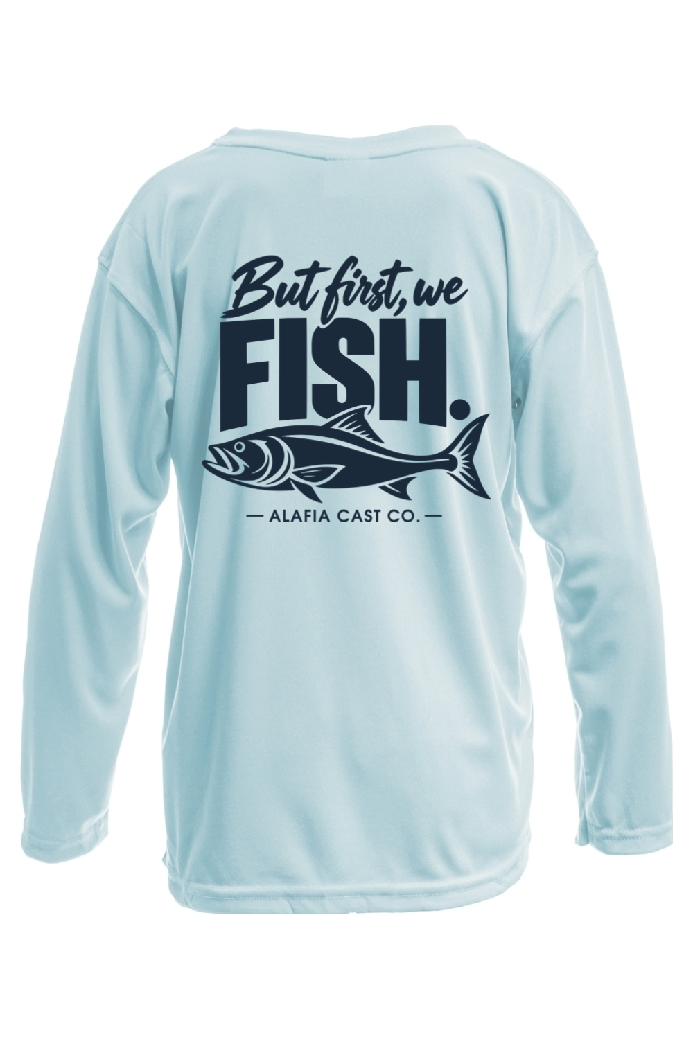 Back of Alafia Cast Co. But First We Fish youth shirt in Arctic Blue, with navy lettering and a fish graphic